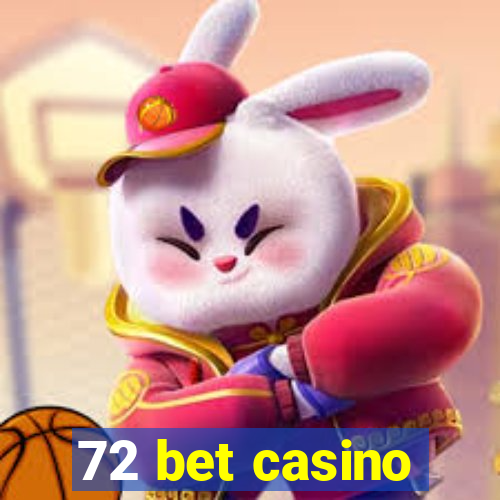 72 bet casino