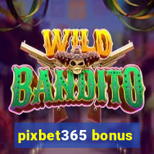 pixbet365 bonus