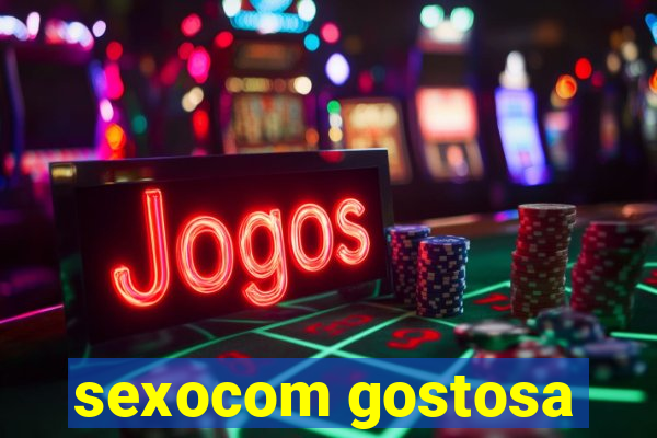 sexocom gostosa