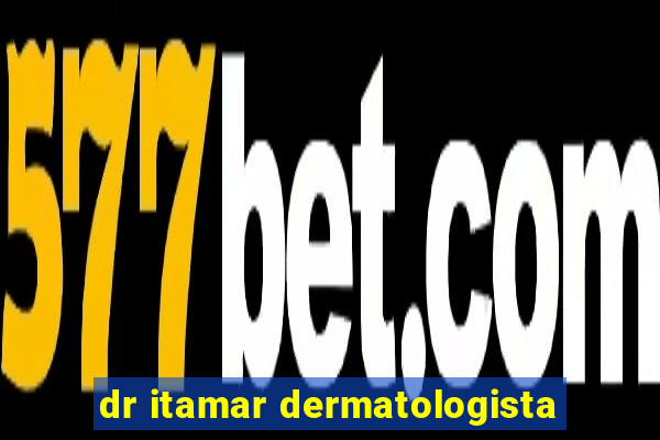 dr itamar dermatologista