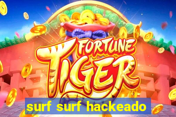 surf surf hackeado