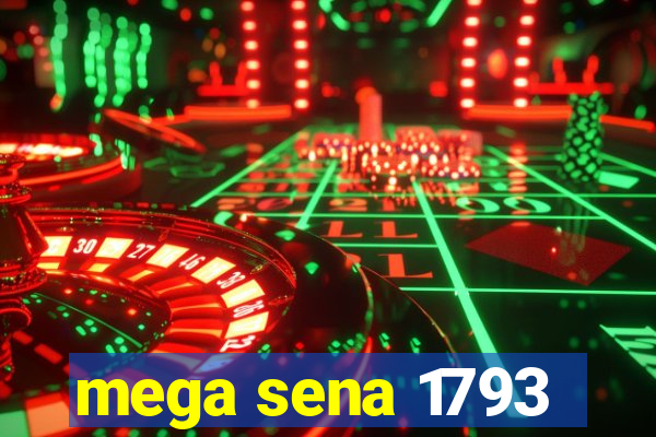 mega sena 1793