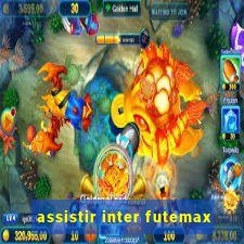 assistir inter futemax