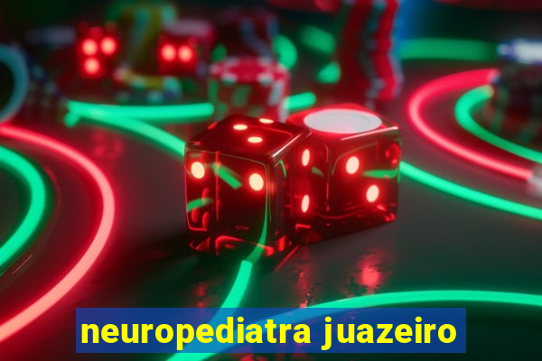 neuropediatra juazeiro