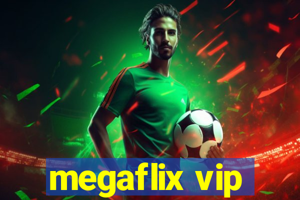 megaflix vip