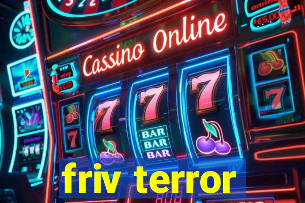 friv terror