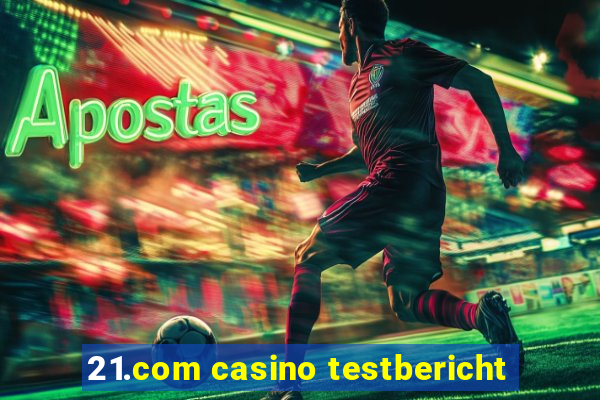 21.com casino testbericht