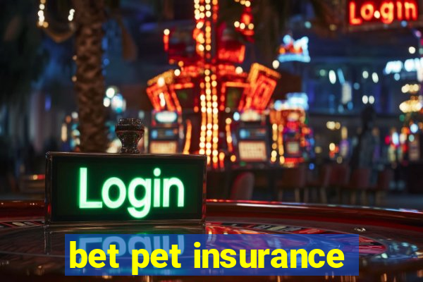 bet pet insurance