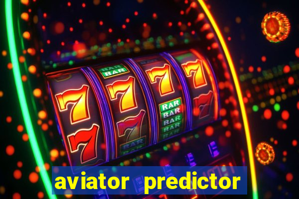 aviator predictor v4.0 download