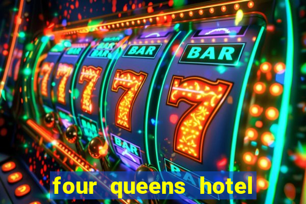 four queens hotel & casino las-vegas