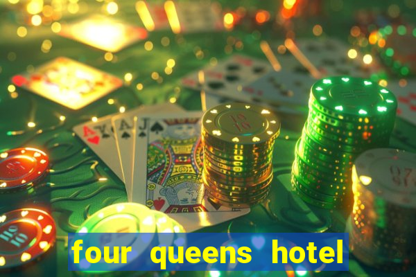 four queens hotel & casino las-vegas