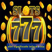 slot significado informática