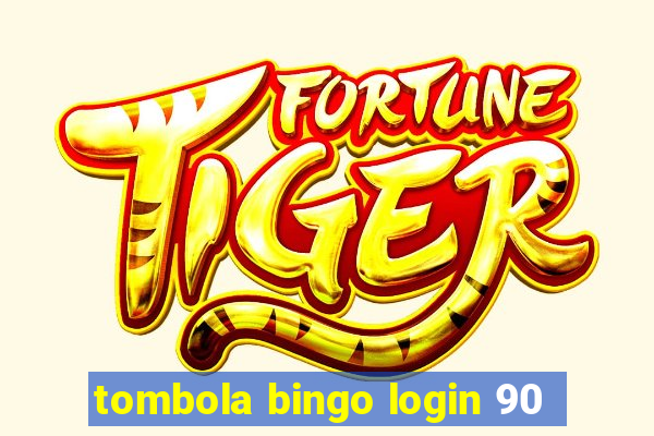 tombola bingo login 90