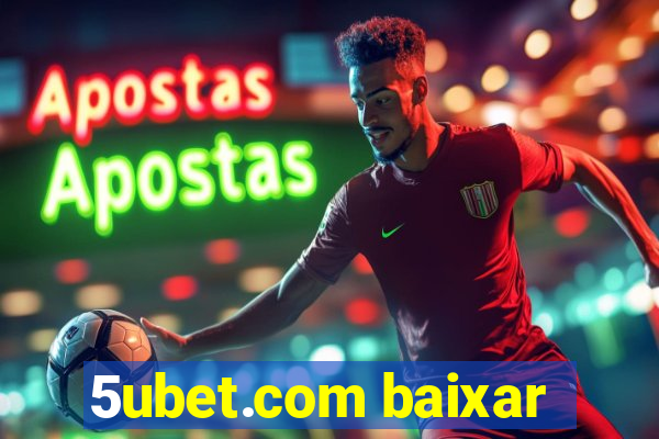 5ubet.com baixar