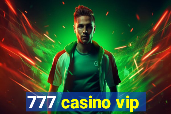 777 casino vip