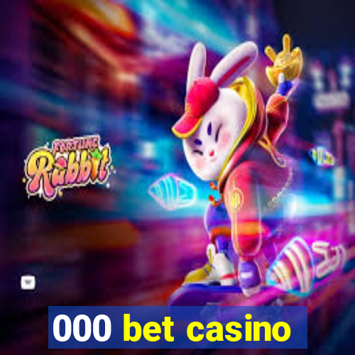 000 bet casino