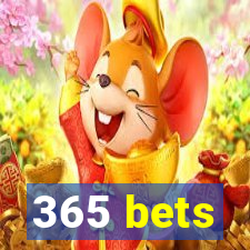 365 bets