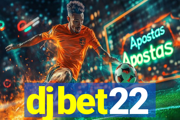 djbet22