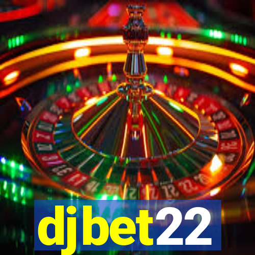 djbet22