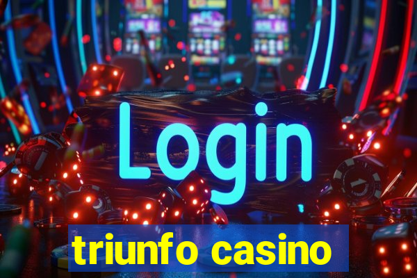 triunfo casino