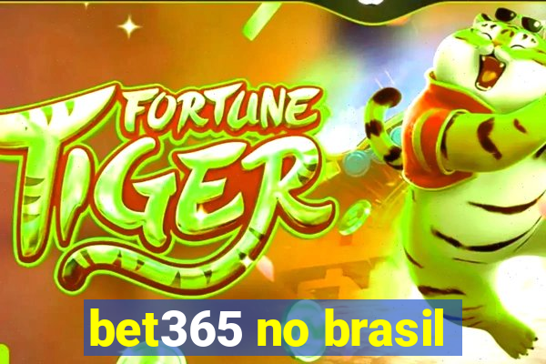 bet365 no brasil