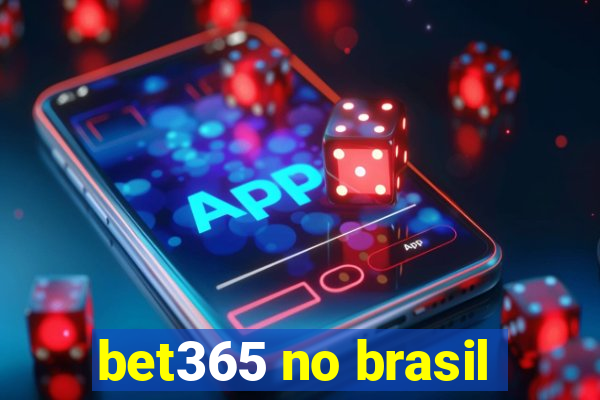 bet365 no brasil