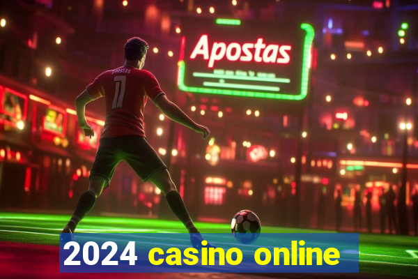 2024 casino online