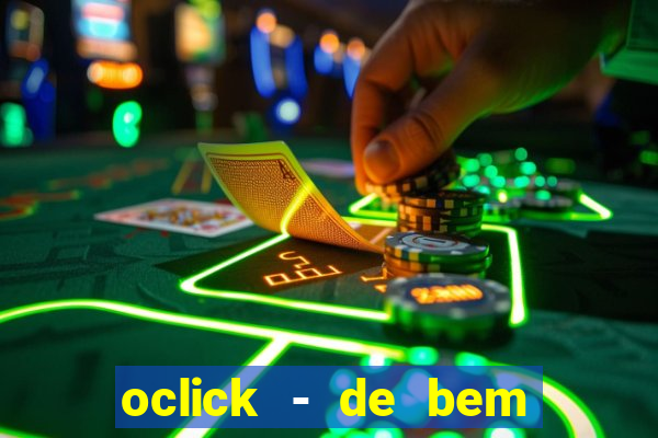 oclick - de bem com a vida resultado do jogo do bicho