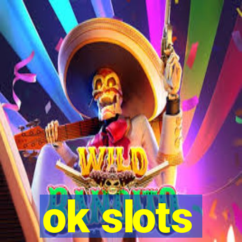 ok slots