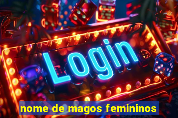 nome de magos femininos