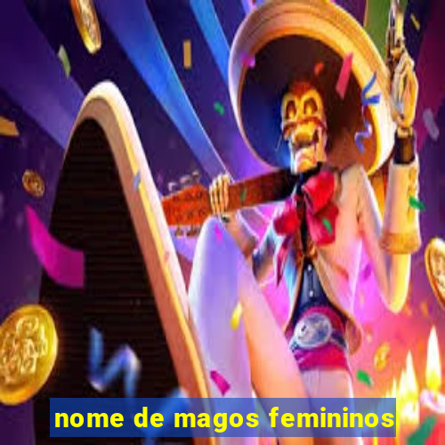 nome de magos femininos