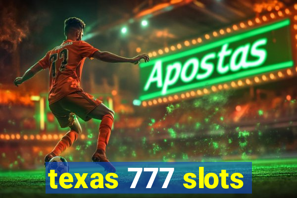 texas 777 slots