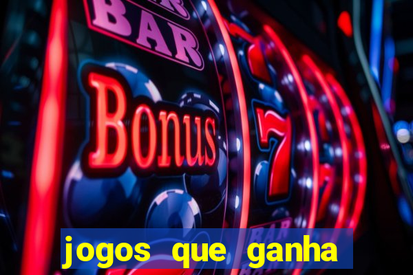 jogos que ganha dinheiro de verdade sem pagar nada