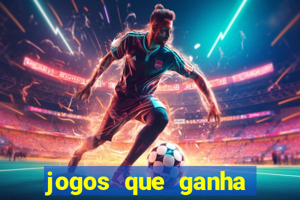 jogos que ganha dinheiro de verdade sem pagar nada