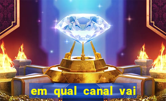 em qual canal vai passar o jogo do internacional