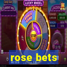 rose bets