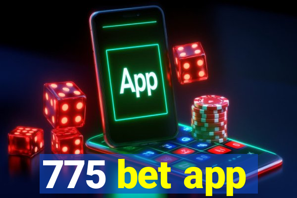 775 bet app