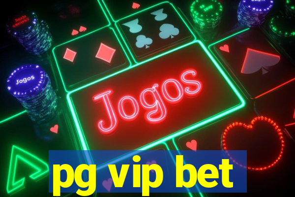 pg vip bet