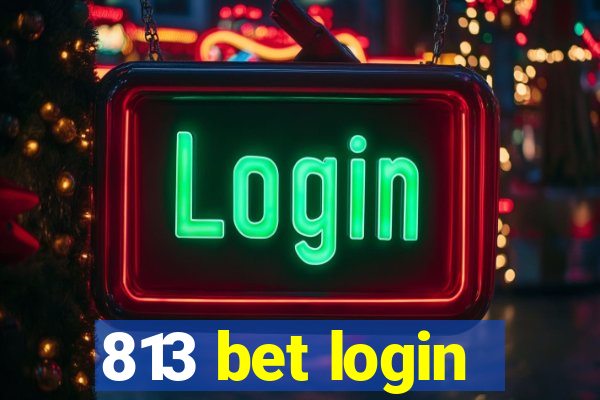 813 bet login