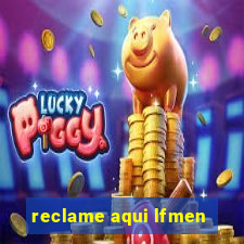 reclame aqui lfmen