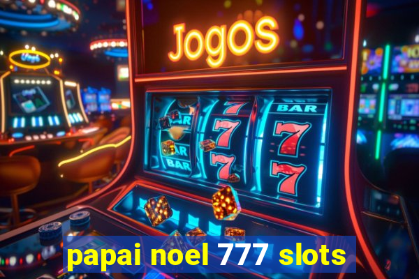 papai noel 777 slots