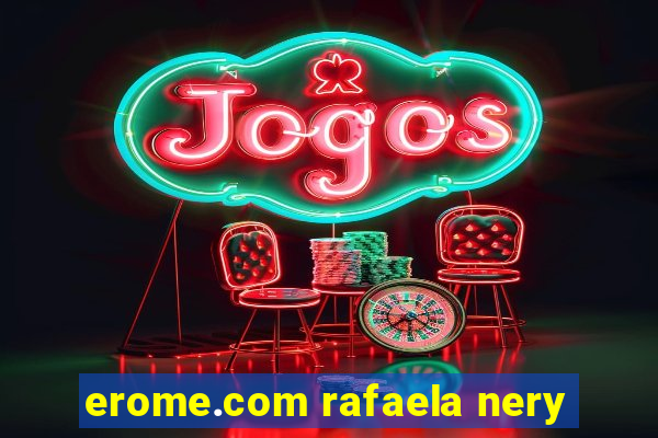 erome.com rafaela nery