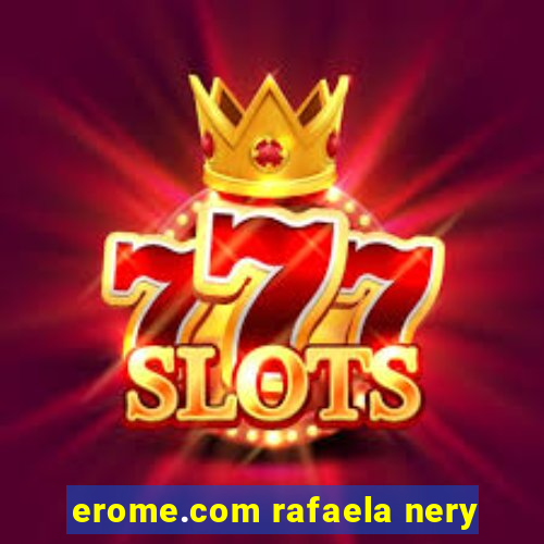 erome.com rafaela nery