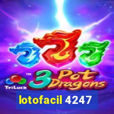 lotofacil 4247