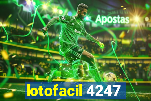 lotofacil 4247