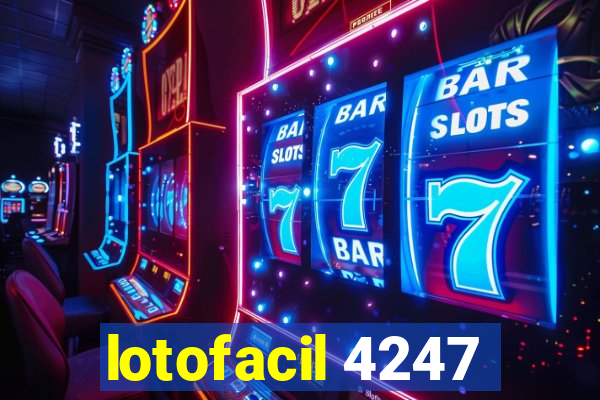 lotofacil 4247