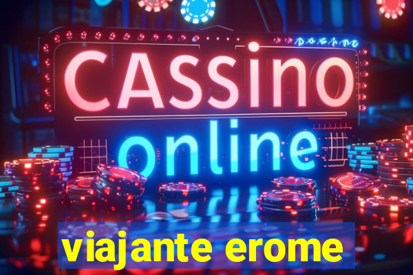 viajante erome