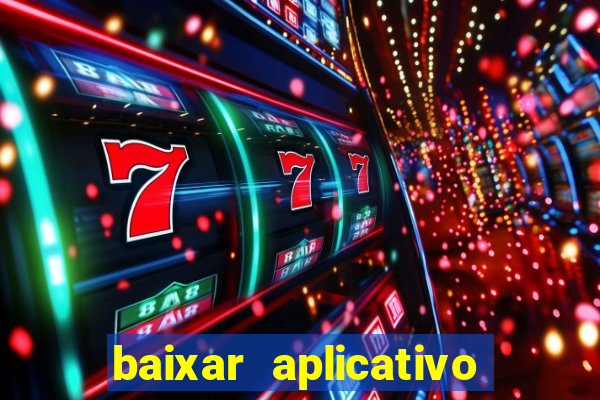 baixar aplicativo da estrela bet