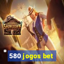 580 jogos bet