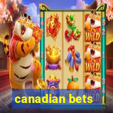 canadian bets